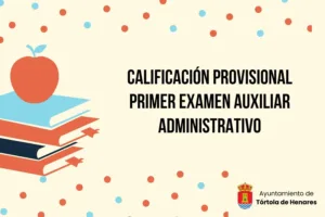 CALIFICACIÓN PROVISIONAL DEL PRIMER EXAMEN AUXILIAR ADMINISTRATIVO